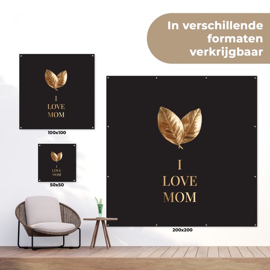 Tuinposter 200x200 cm - Tuindecoratie Mama - I love mom - Spreuken - Quotes - Poster voor in de tuin - Buiten decoratie - Schutting tuinschilderij - Tuindoek muurdecoratie - Wanddecoratie balkondoek