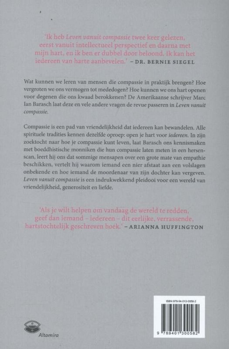 Boek met tekst 'Ik heb Leven vanuit compassie twee keer gelezen...', 'Als je wilt helpen om vandaag de wereld te redden, geef dan iemand - iedereen - dit eerlijke, verrassende, hartstochtelijk geschreven boek. - ARIANNA HUFFINGTON'
