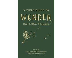 A Field Guide to Wonder