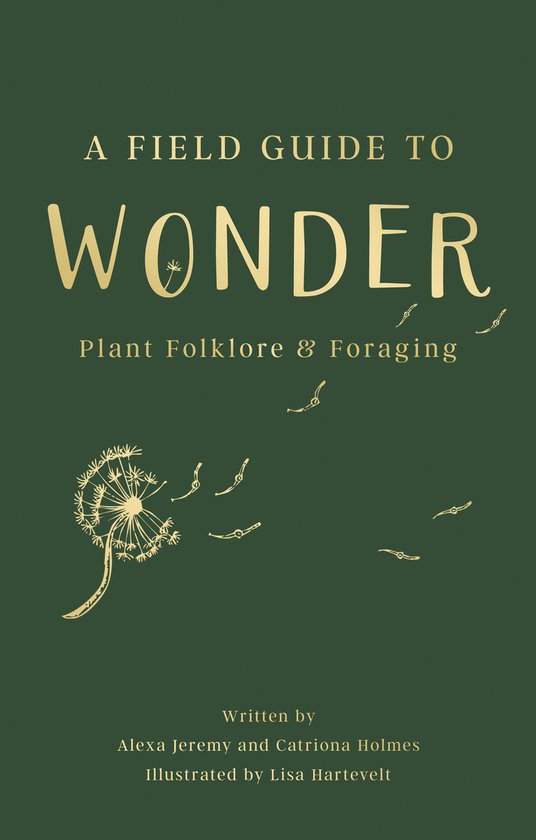 Boek "A Field Guide to Wonder" met gouden tekst en illustratie van een paardenbloem op een donkergroene achtergrond.