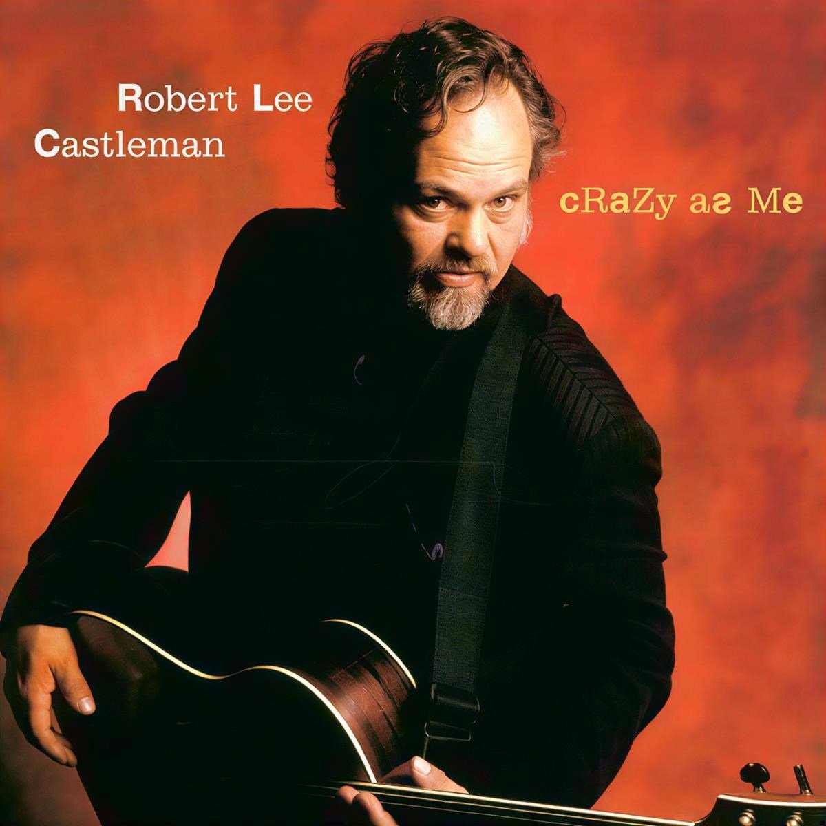 Robert Lee Castleman - Crazy As Me (CD)