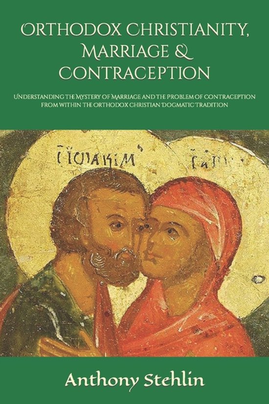 Orthodox Christianity, Marriage & Contraception