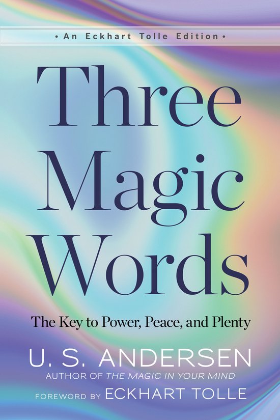 Boekomslag van Three Magic Words door U.S. Andersen met een iriserende, holografische achtergrond.