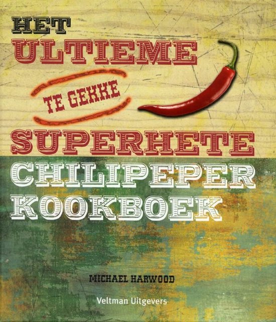 Het ultieme superhete chilipeper kookboek - cover
