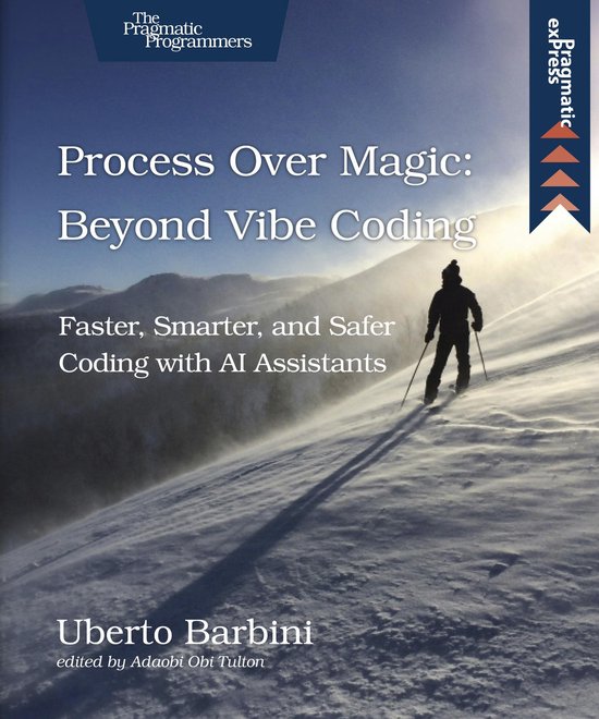 Process Over Magic: Beyond Vibe Coding - cover