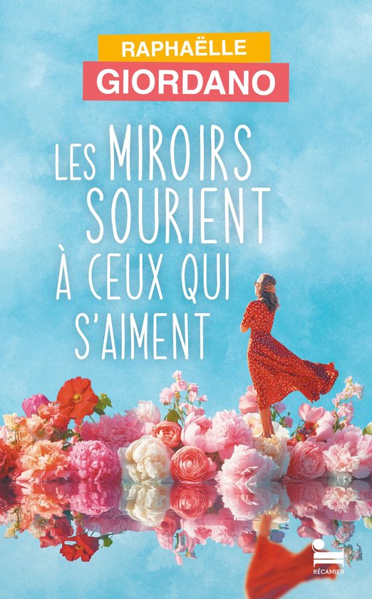Boek kaft: Les Miroirs Sourient à Ceux Qui S'aiment, met een vrouw in rood jurkje op een stapel bloemen.
