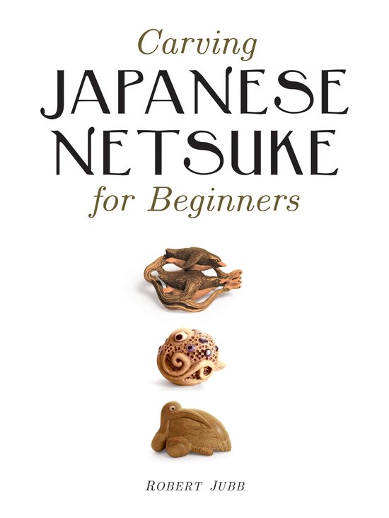 Carving Japanese Netsuke for Beginners - cover