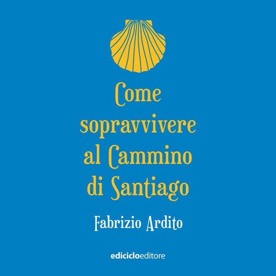 Come sopravvivere al Cammino di Santiago - cover