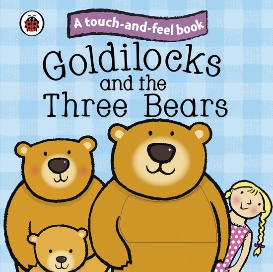 Touch & Feel Fairy Tales Goldilocks & 3 - cover