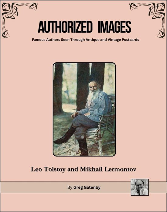 Authorized Images: Famous Authors Seen Through Antique and Vintage Postcards, Spotlight Edition 12 - Authorized Images, Famous Authors Seen Through Antique and Vintage Postcards