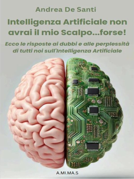 Intelligenza Artificiale non avrai il mio scalpo...forse! - cover