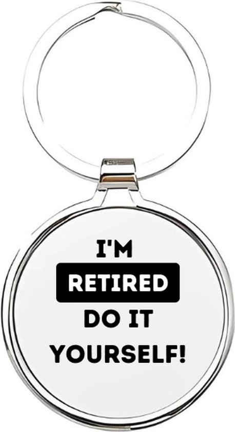 Akyol - im retired do it yourself Sleutelhanger - Pensioen - gepensioneerde - met pensioen gaan - stoppen met werken - geniet van je pensioen - afscheidscadeau - cadeau voor iemand die met pensioen gaat - 4 x 7,5 CM