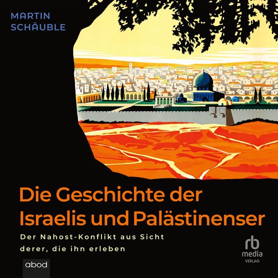 Die Geschichte der Israelis und Palästinenser - cover