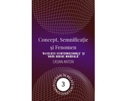 Lucrări în Relații Internaționale 3 - Concept, Semnificație și Fenomen: R(r)elații I(i)nternaționale & Noua Ordine Mondială