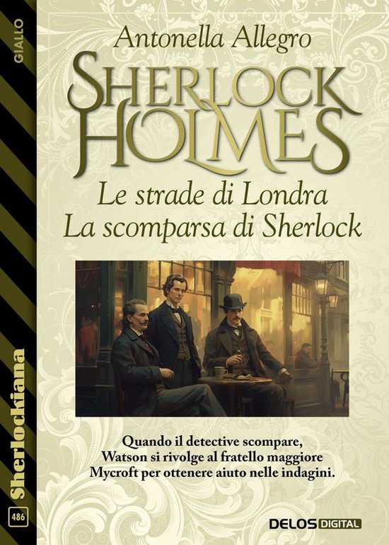 Sherlockiana 486 - Le strade di Londra. La scomparsa di Sher ... - cover