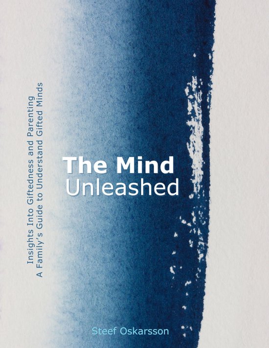 The Mind Unleashed. Insights Into Giftedness and Parenting.  ... - cover