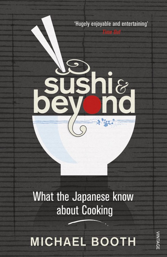 Boek "Sushi & Beyond" van Michael Booth, met de tekst "What the Japanese know about Cooking".