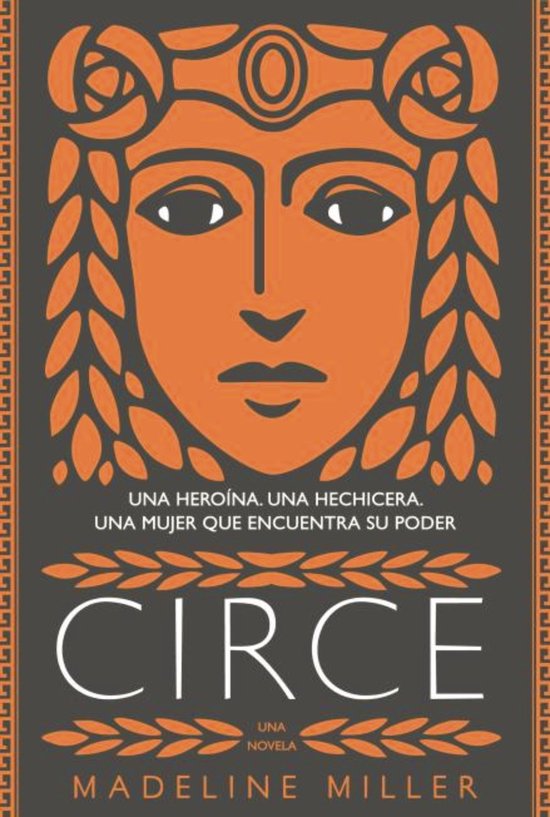 Couverture de livre avec un visage orange et une coiffe florale, texte 'CIRCE UNA NOVELA MADELINE MILLER'.