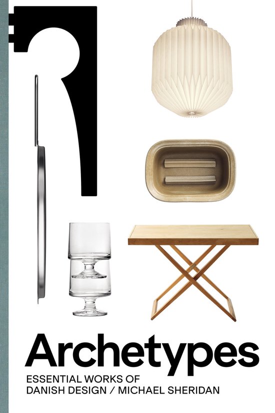 Archetypes: Essential Works of Danish Design - cover