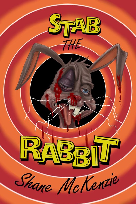 Stab the Rabbit (ebook), Shane Mckenzie | 9798330520350 | Boeken | bol