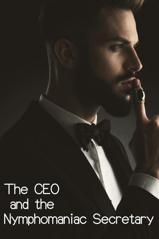 The CEO and the Nymphomaniac Secretary - cover