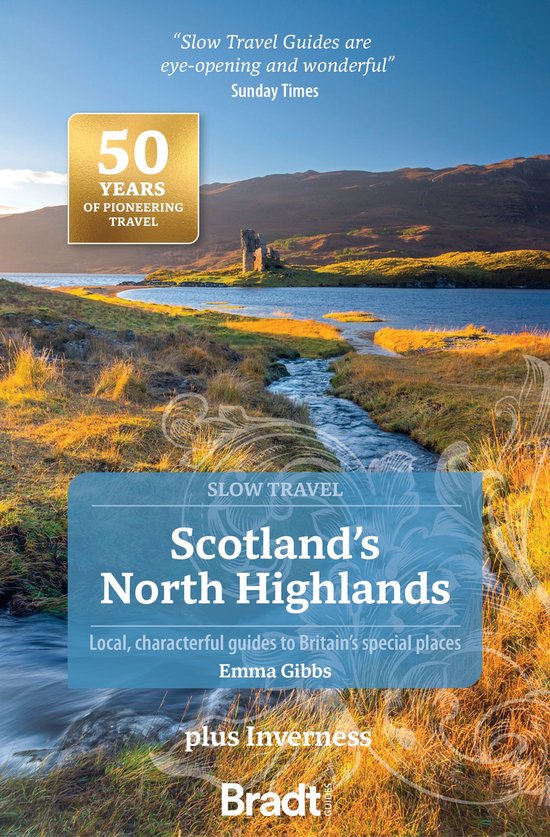 Scotland’s North Highlands (Slow Travel): plus Inverness