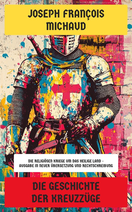 Die Geschichte der Kreuzzüge