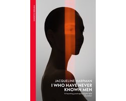 Omslag van I Who Have Never Known Men