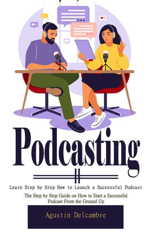 Podcasting: Learn Step by Step How to Launch a Successful Po ... - cover