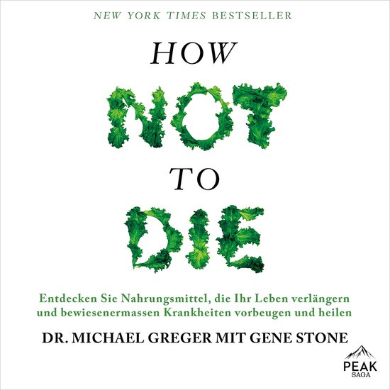 How not to die. Lebensmittel, die nachweislich Leben verlän ... - cover