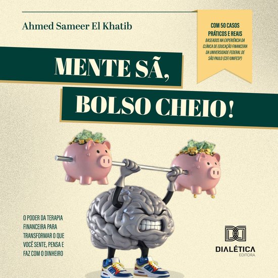 Mente Sã, Bolso Cheio! O poder da Terapia Financeira para t ... - cover