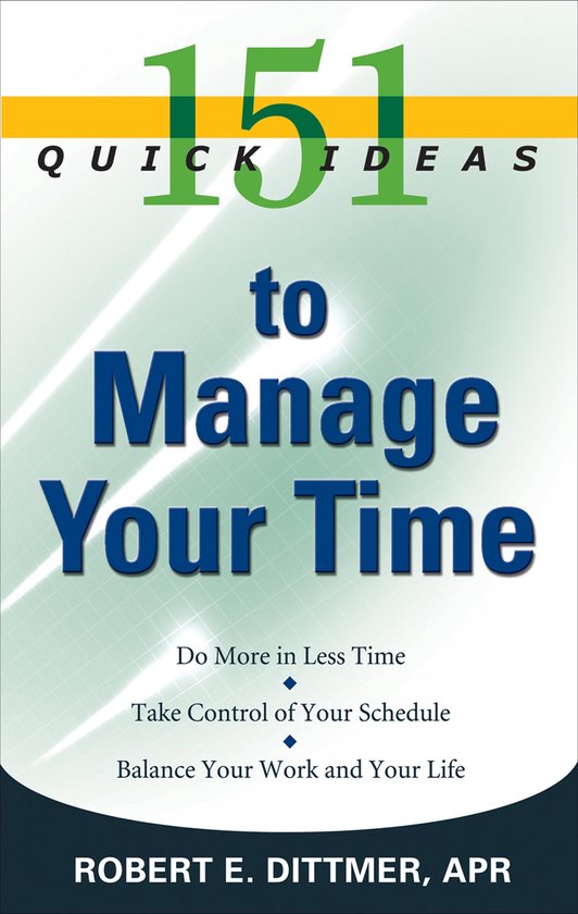 151 Quick Ideas - 151 Quick Ideas to Manage Your Time - cover