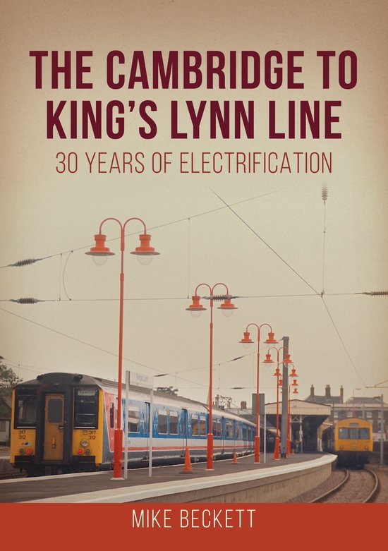The Cambridge to King's Lynn Line - cover