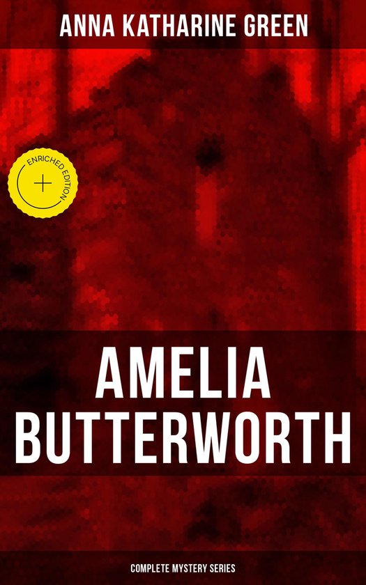 AMELIA BUTTERWORTH - Complete Mystery Series - cover