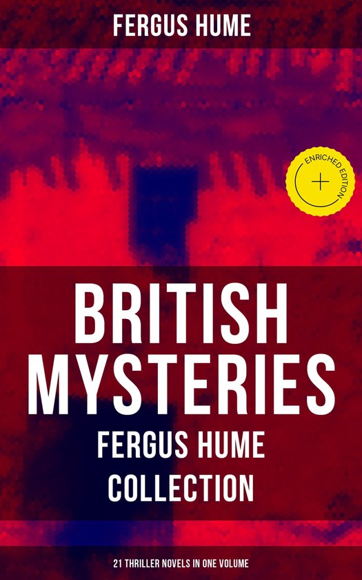British Mysteries - Fergus Hume Collection: 21 Thriller Nove ... - cover
