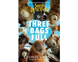A Sheep Detective Story- Three Bags Full (The Sheep Detectives Movie Tie-in Edition)