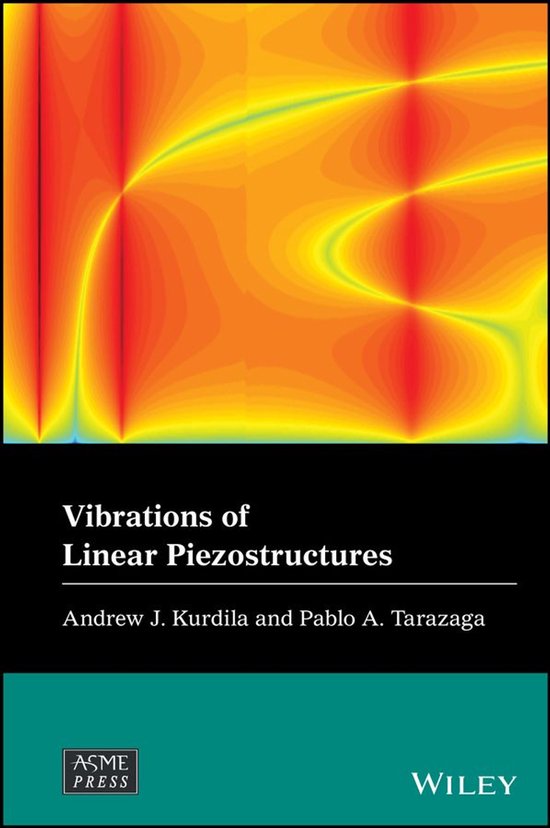 Wiley-ASME Press Series - Vibrations of Linear Piezostructur ... - cover