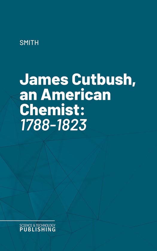James Cutbush, an American Chemist - cover