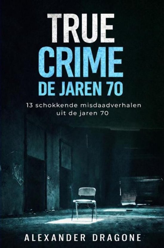 True Crime - De jaren 70 - cover