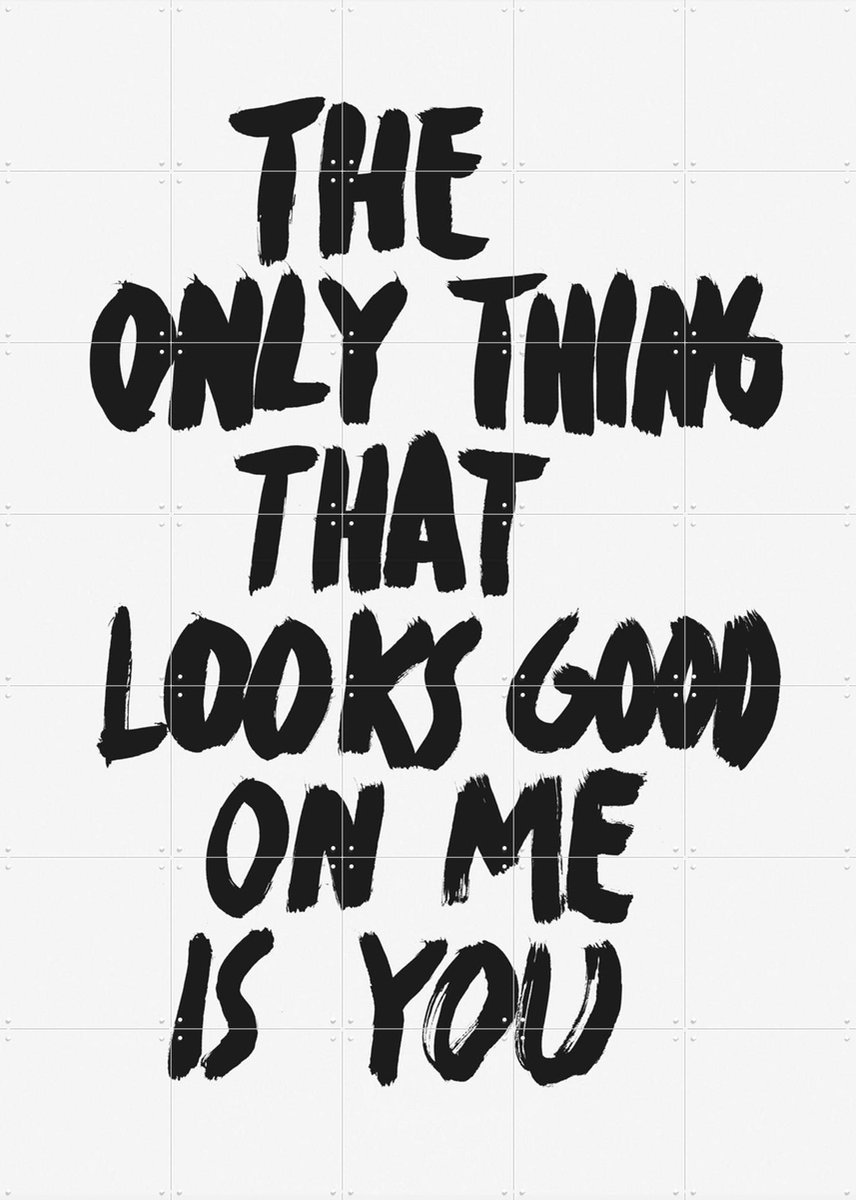 IXXI The only Thing that looks good on me is you, Marcus Kraft - 100 x 140 cm - Gratis ophangtool - Grote wanddecoratie en posters - Grafisch Ontwerp