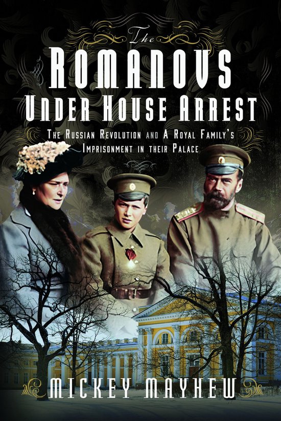 The Romanovs Under House Arrest - cover