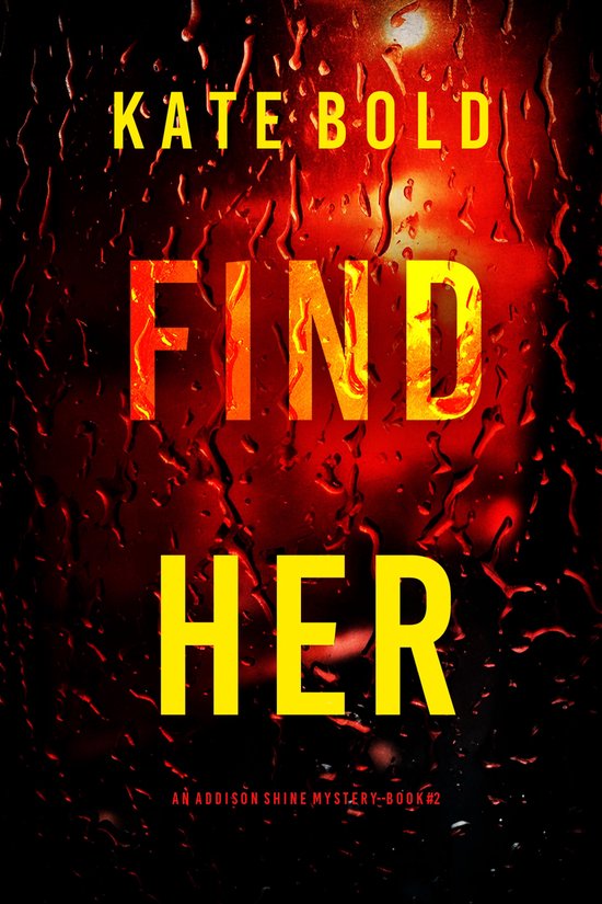 An Addison Shine Mystery 2 - Find Her - cover