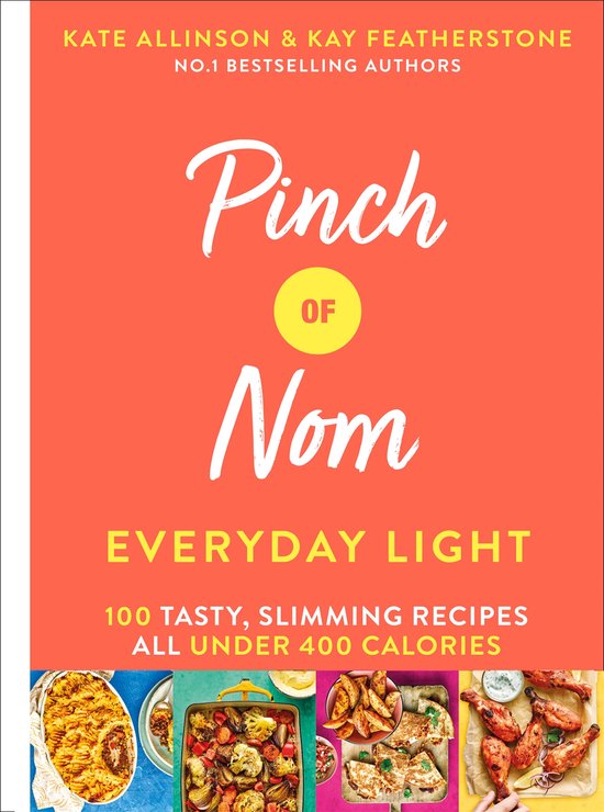Pinch of Nom Everyday Light 100 Tasty, Slimming Recipes All  ... - cover