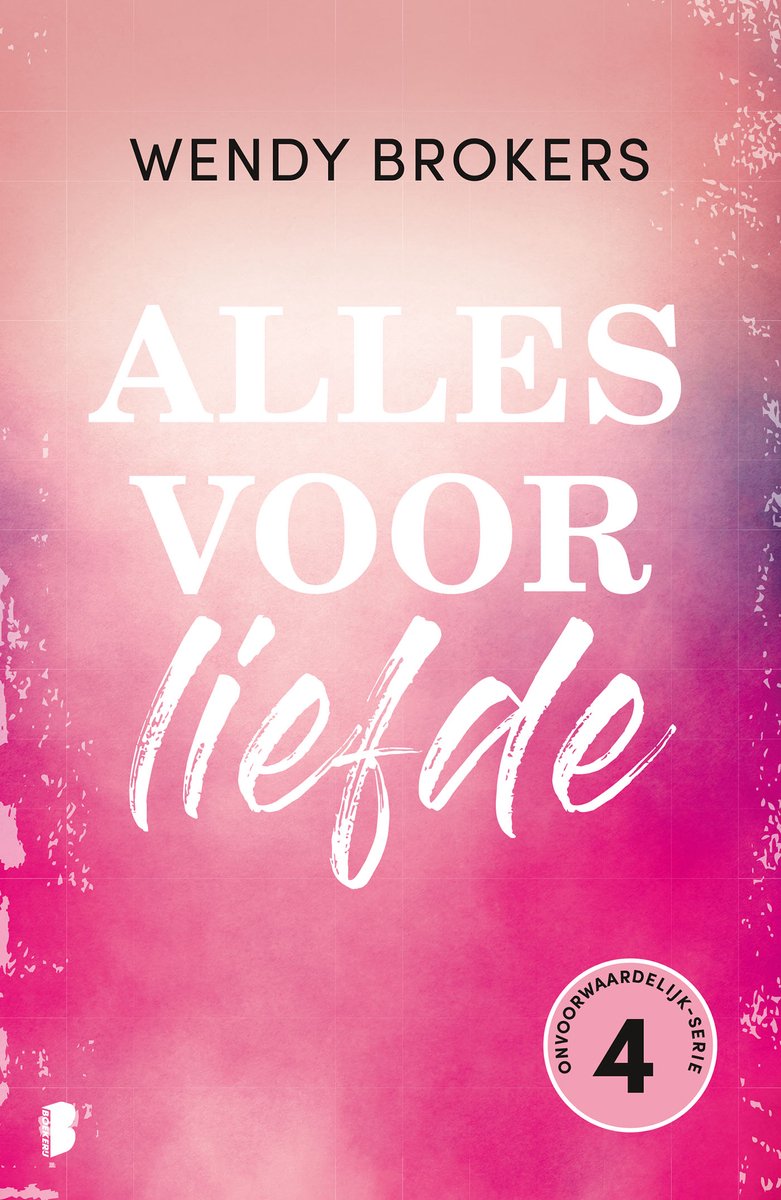 Boekcover 'Alles voor liefde' met roze en witte kleurverloop. Tekst 'WENDY BROKERS' en 'ALLES VOOR liefde'.