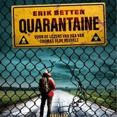 Boekomslag 'Quarantaine' met waarschuwingsbord 'ERIK BETTEN QUARANTAINE'. Een man met rugzak staat voor een kapot hek.