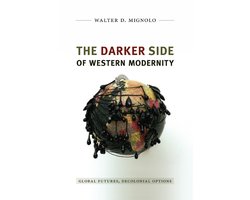 Darker Side Of Western Modernity