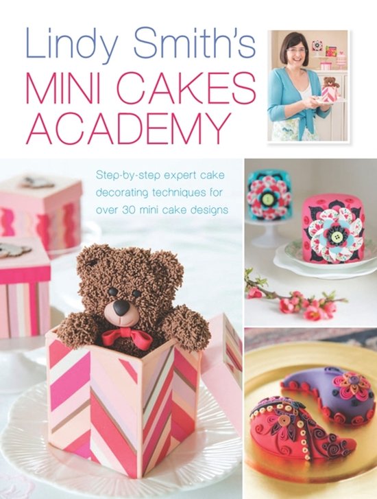 Lindy Smiths Mini Cakes Academy - cover