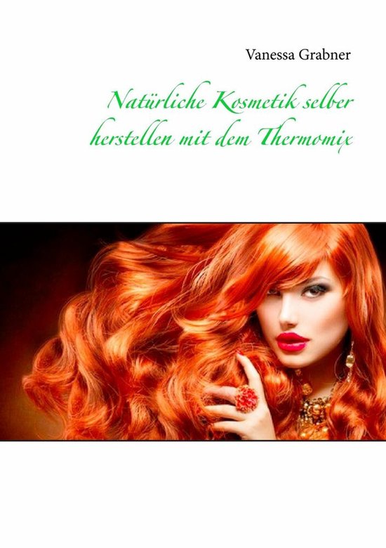 Natürliche Kosmetik selber herstellen mit dem Thermomix - cover