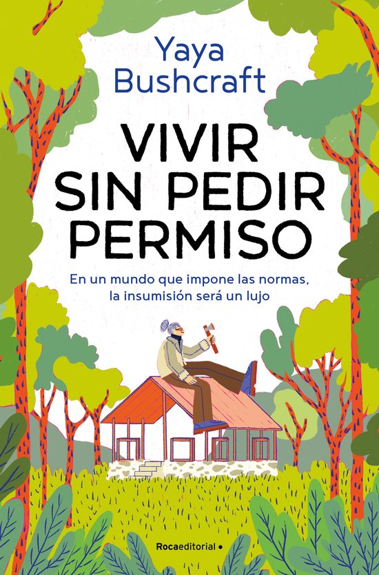 Vivir sin pedir permiso / A Life Without Asking Permission - cover