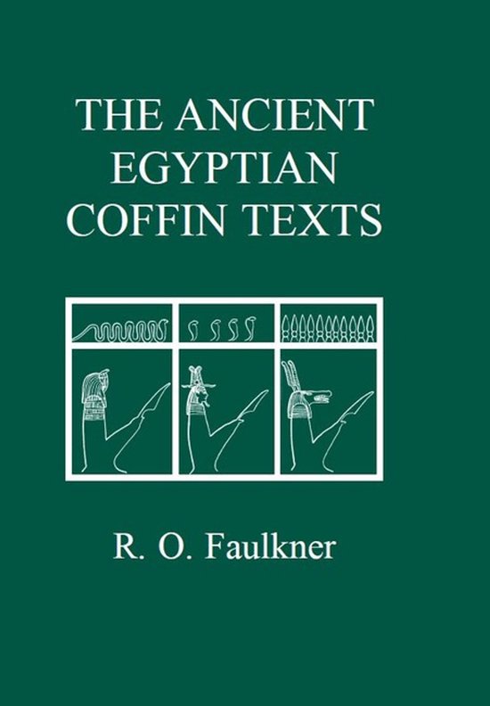 The Ancient Egyptian Coffin Texts - cover
